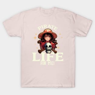 Girl Pirate It's a Pirates Life For Me T-Shirt